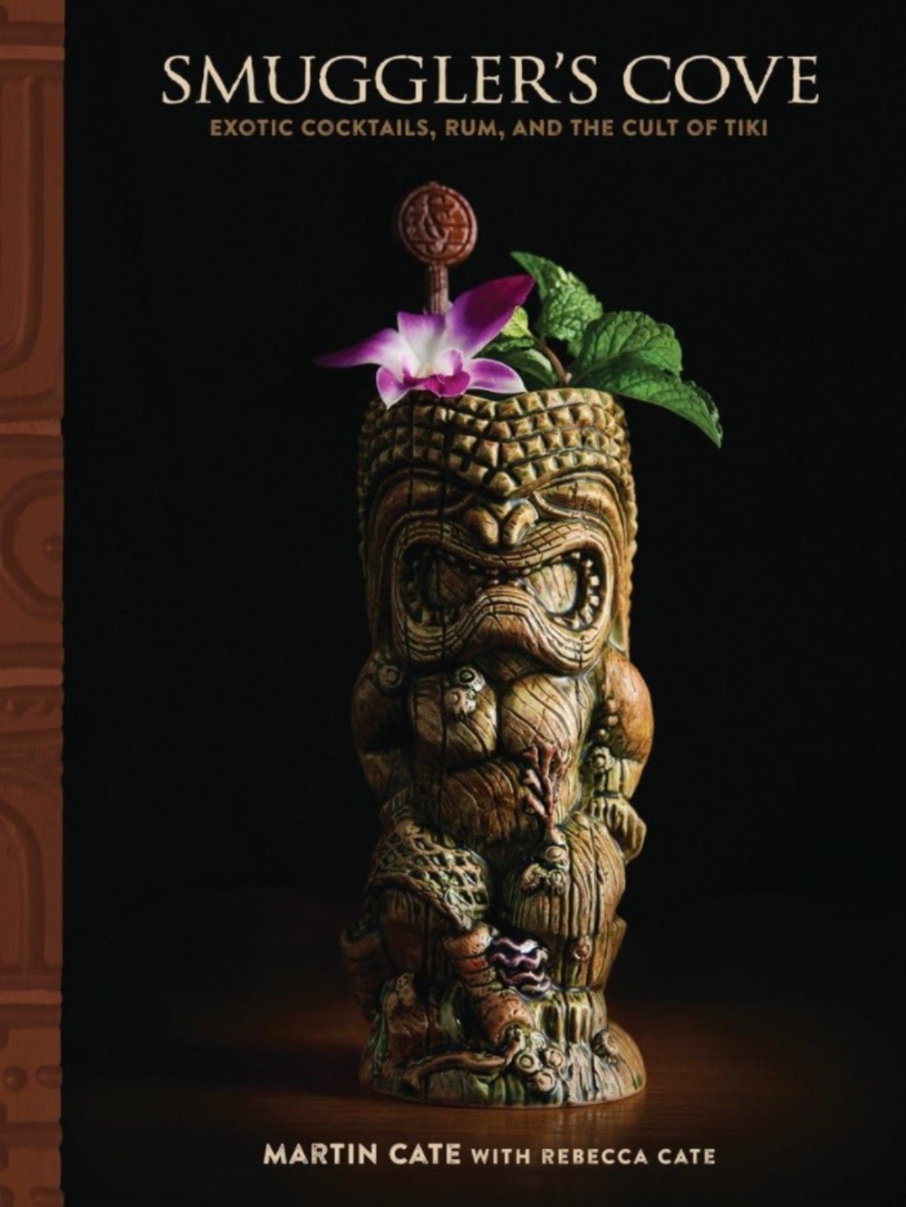Smuggler's Cove: Exotic Cocktails, Rum, and the Cult of Tiki Book - M. & R. Cate